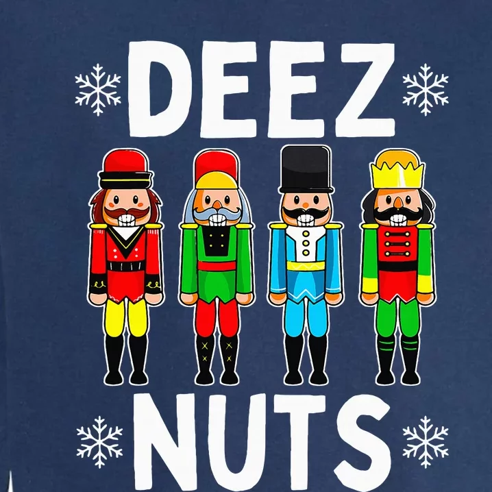 Deez Nuts Funny Nutcracker Christmas Meme Garment-Dyed Sweatshirt