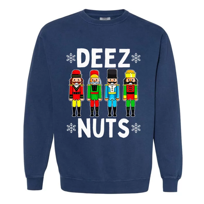 Deez Nuts Funny Nutcracker Christmas Meme Garment-Dyed Sweatshirt