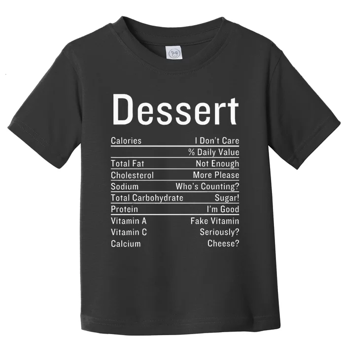 Dessert Nutrition Facts Thanksgiving Food Calories Toddler T-Shirt