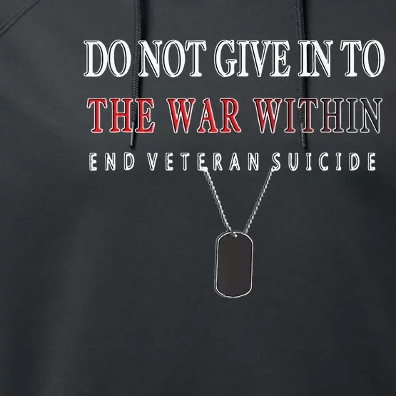 Do Not Give In To The War Within End Veteran Suicide Performance Fleece Hoodie