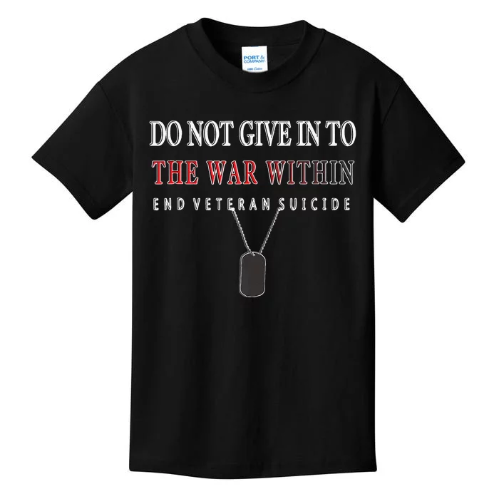 Do Not Give In To The War Within End Veteran Suicide Kids T-Shirt