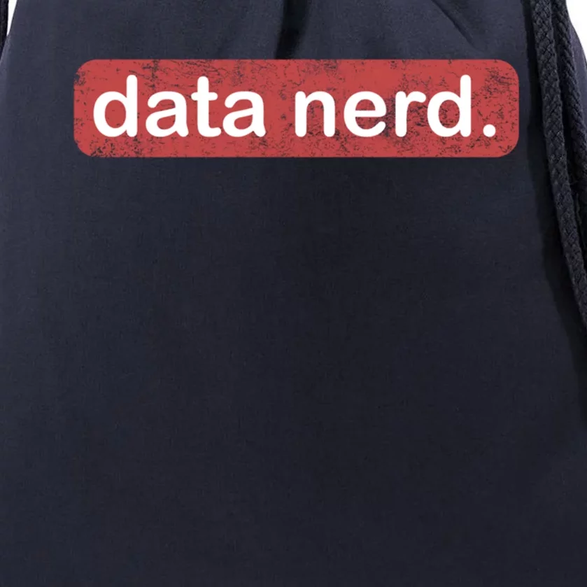 Data Nerd Great Gift Data Lover Great Gift Data Guy Funny Gift Drawstring Bag