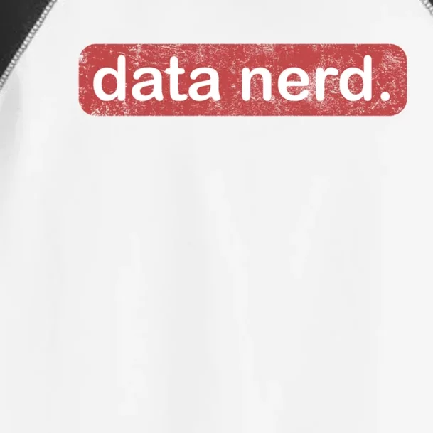 Data Nerd Great Gift Data Lover Great Gift Data Guy Funny Gift Toddler Fine Jersey T-Shirt