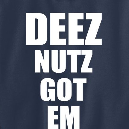 Deez Nuts Gotem Kids Sweatshirt