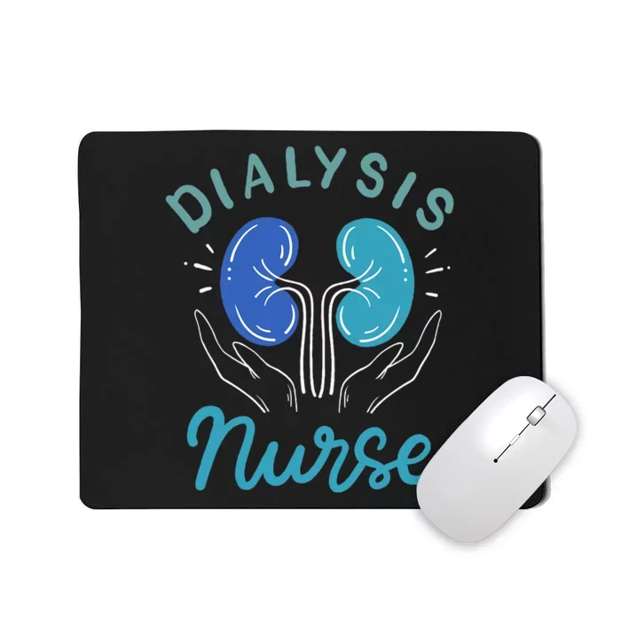 Dialysis Nurse Gifts Mousepad