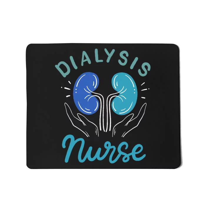 Dialysis Nurse Gifts Mousepad