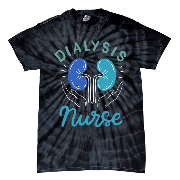 Dialysis Nurse Gifts Tie-Dye T-Shirt