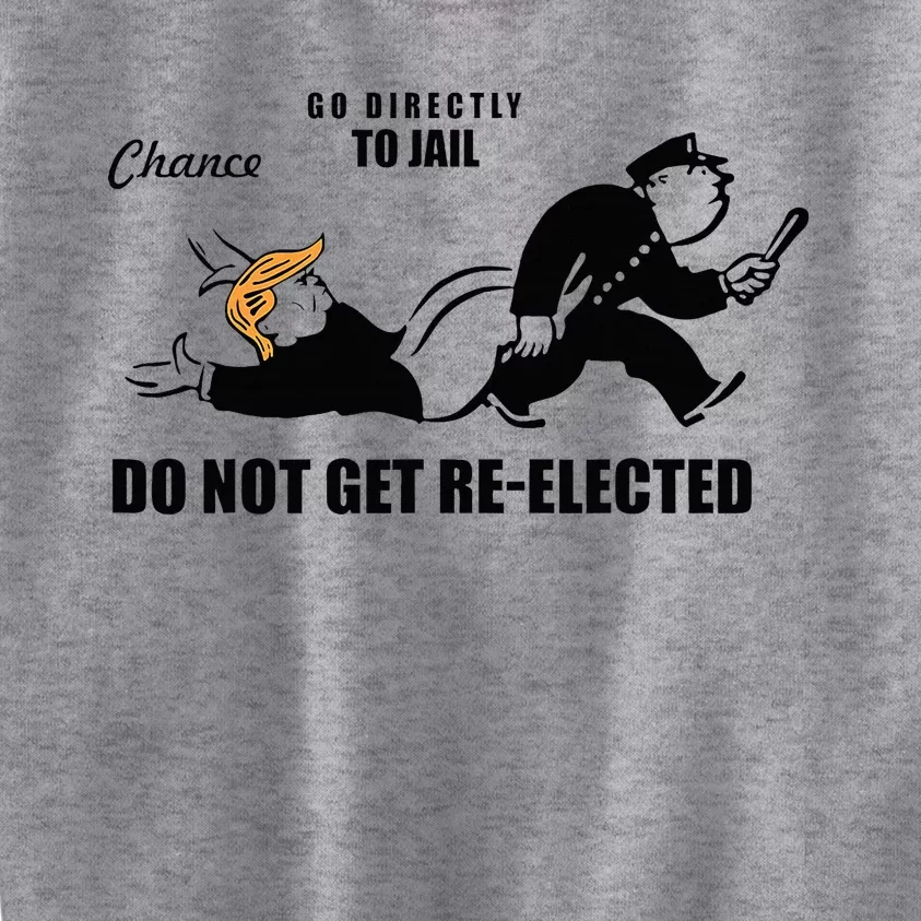 Do Not Get Reelected Chance Go Directly To Jail Kids Sweatshirt