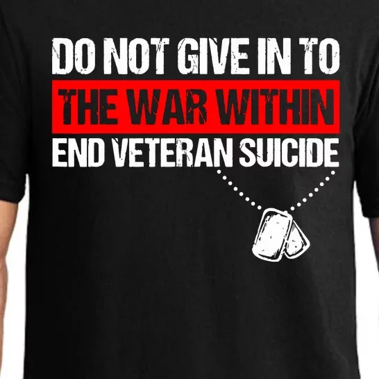 Do Not Give In To The War Within End Veteran Suicide Support Pajama Set