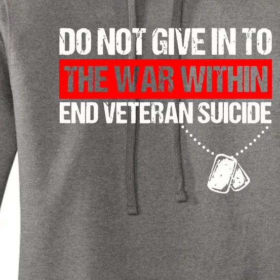 Do Not Give In To The War Within End Veteran Suicide Support Women's Pullover Hoodie