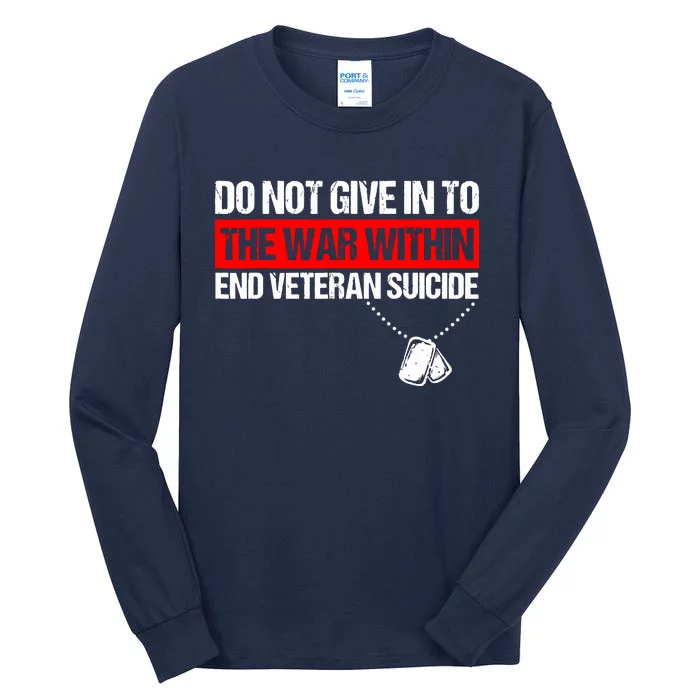 Do Not Give In To The War Within End Veteran Suicide Support Tall Long Sleeve T-Shirt