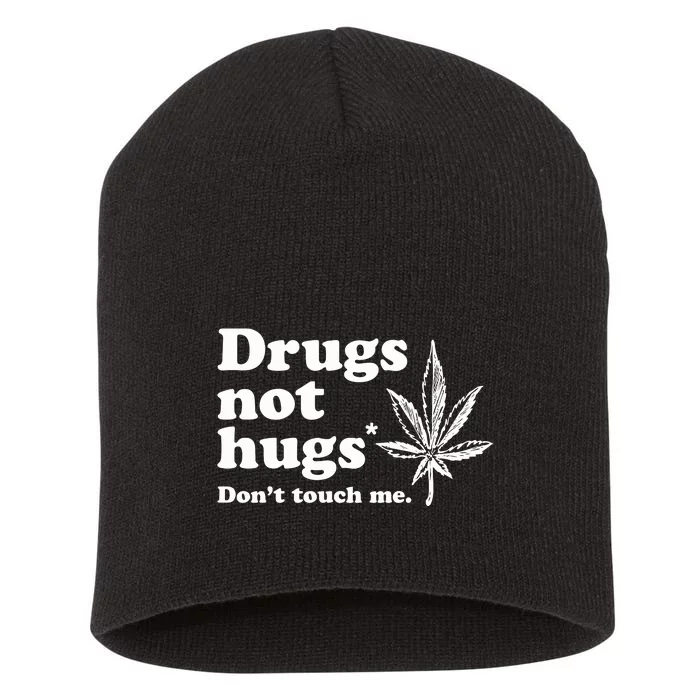 Drugs Not Hugs Funny Weed Marijuana Cannabis Smoker Short Acrylic Beanie