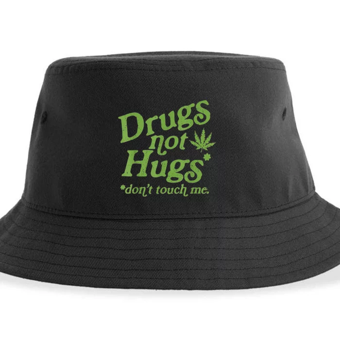 Drug Not Hugs Don't Touch Me Weed Canabis 420 TShirt Sustainable Bucket Hat