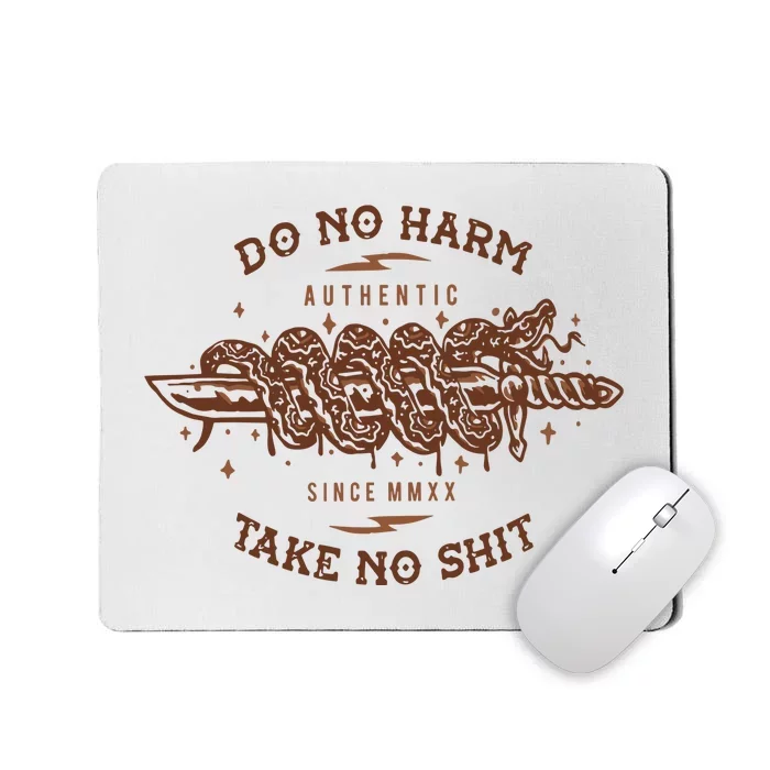 Do No Harm But Take No Mousepad