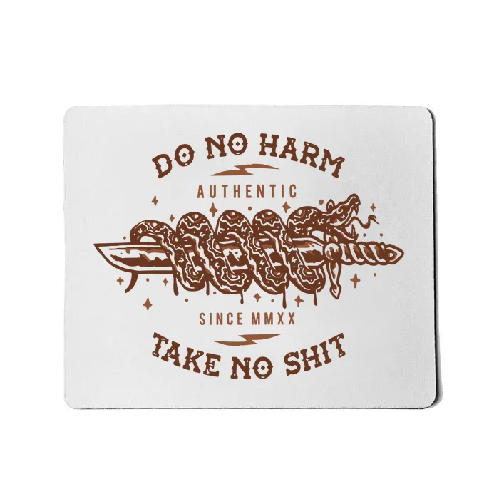 Do No Harm But Take No Mousepad