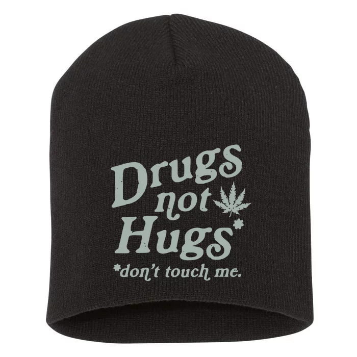 Drugs Not Hugs Sarcastic Weed 420 Funny Pot Cannabis Smoker Dope Short Acrylic Beanie