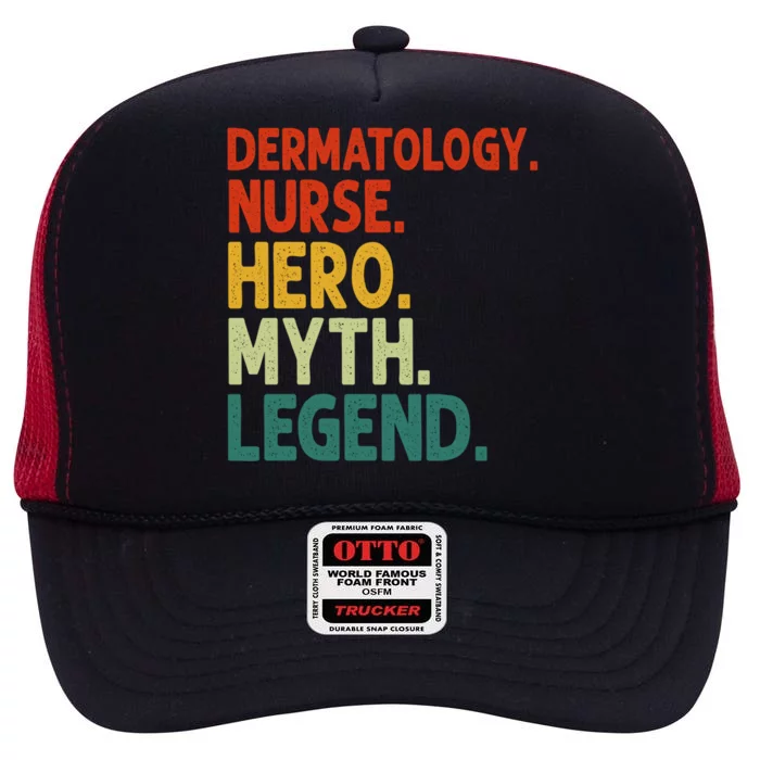 Dermatology Nurse Hero Myth Legend Vintage Dermatology Nurse Gift High Crown Mesh Trucker Hat