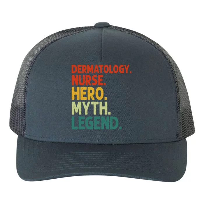 Dermatology Nurse Hero Myth Legend Vintage Dermatology Nurse Gift Yupoong Adult 5-Panel Trucker Hat