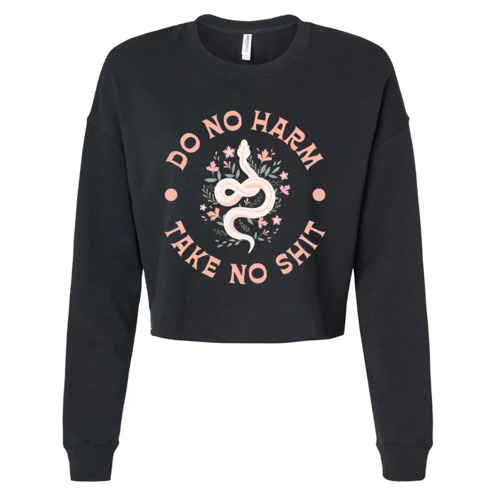 Do Not Harm Take No Shit Cropped Pullover Crew