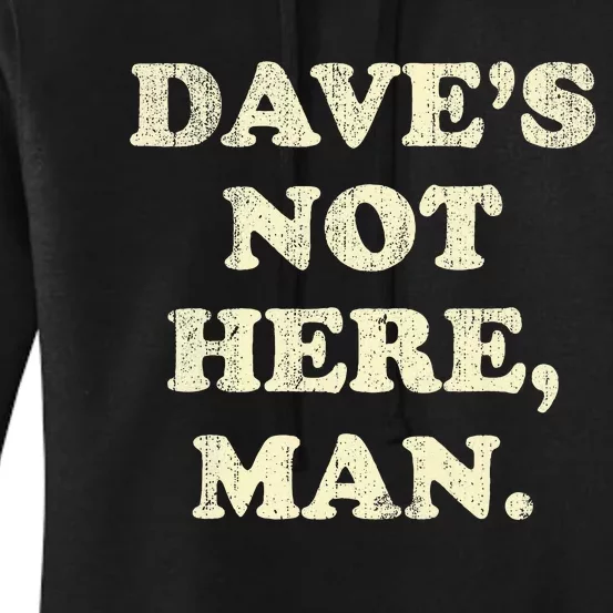 DaveS Not Here Man Simple Saying Black White Women's Pullover Hoodie