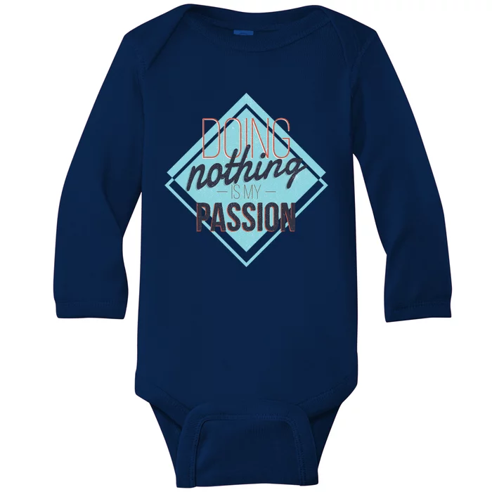 Doing Nothing Is My Passion Funny Baby Long Sleeve Bodysuit