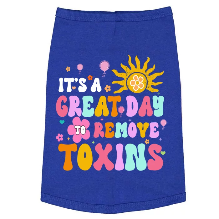 Dialysis Nurse ItS Great Day To Remove Toxins Nurse For Mom Funny Gift Doggie Tank