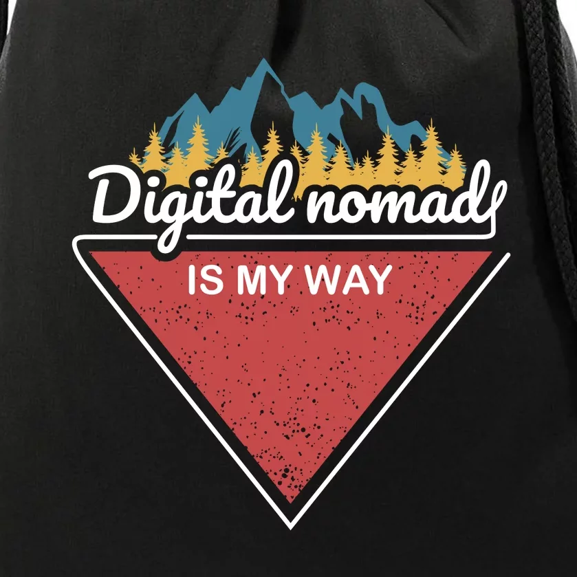 Digital Nomad Is My Way Drawstring Bag