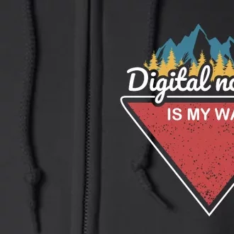 Digital Nomad Is My Way Full Zip Hoodie