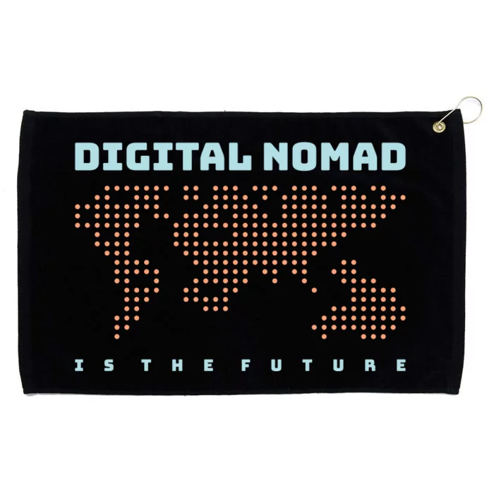 Digital Nomad Is The Future Grommeted Golf Towel