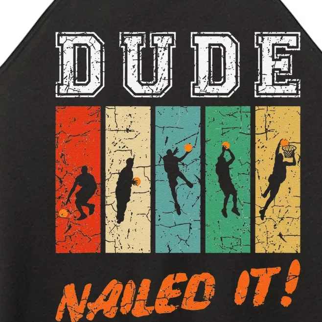 Dude Nailed It Baller Sport Lover Basketball Player Retro Women’s Perfect Tri Rocker Tank