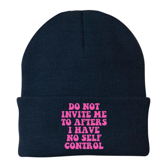 Do Not Invite Me To Afters I Have No Selfcontrol Design Knit Cap Winter Beanie