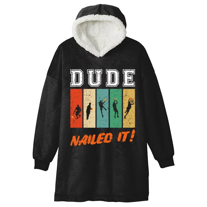 Dude Nailed It Baller Sport Lover Basketball Player Retro Hooded Wearable Blanket