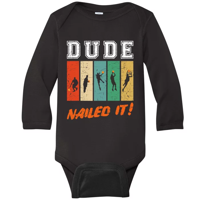 Dude Nailed It Baller Sport Lover Basketball Player Retro Baby Long Sleeve Bodysuit