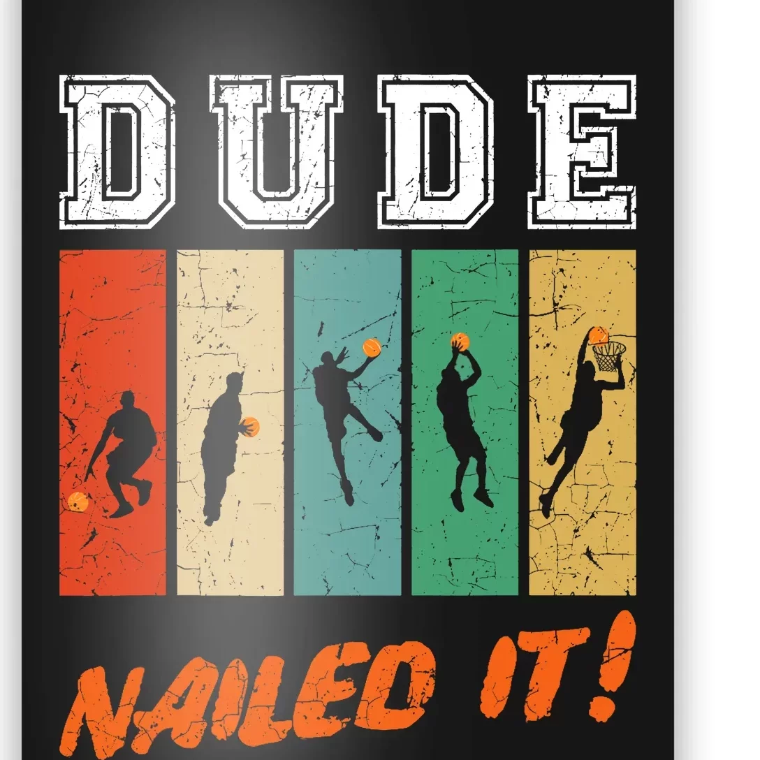 Dude Nailed It Baller Sport Lover Basketball Player Retro Poster