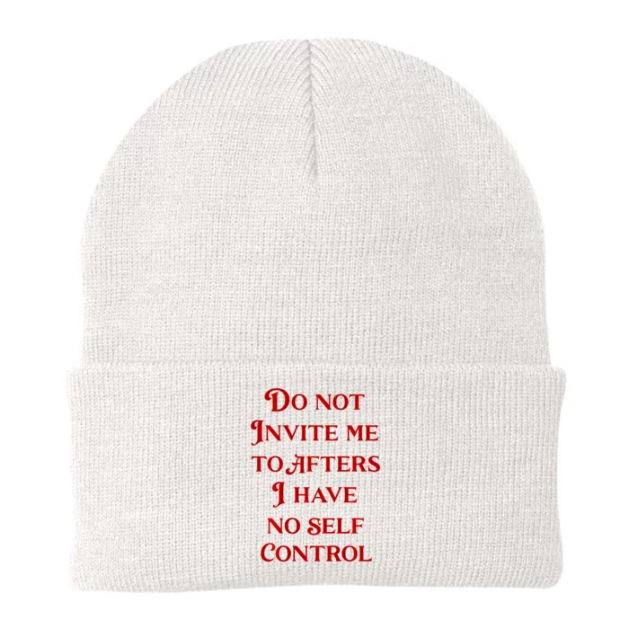 Do Not Invite Me To Afters I Have No Self Control Knit Cap Winter Beanie