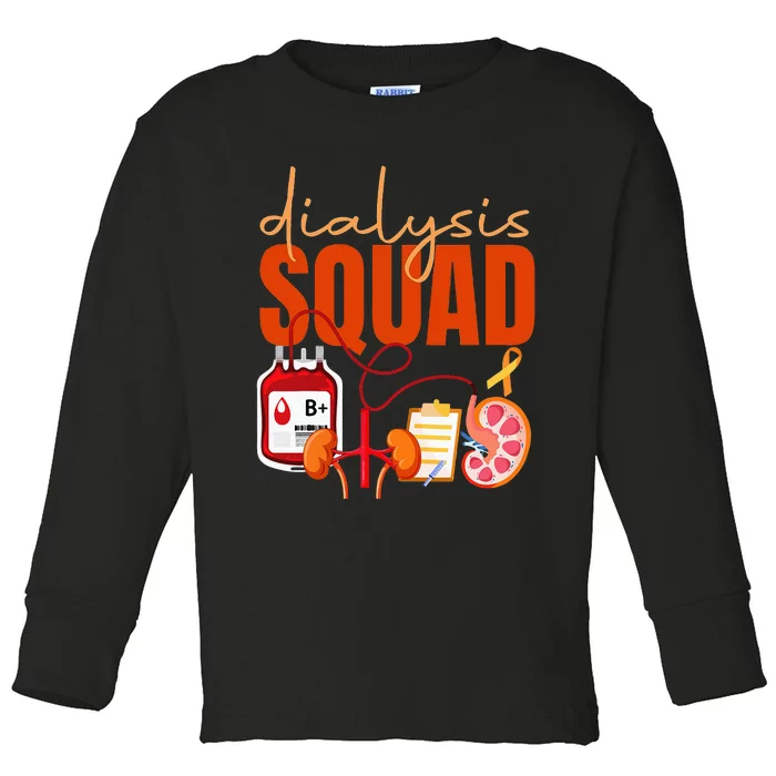 Dialysis Nurse Kidney Disease Nursing Staff Squad Toddler Long Sleeve Shirt