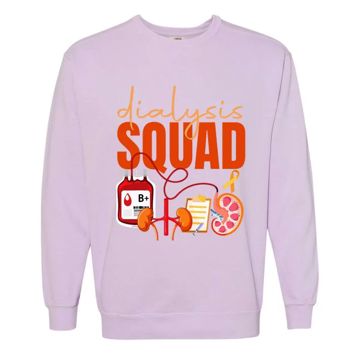 Dialysis Nurse Kidney Disease Nursing Staff Squad Garment-Dyed Sweatshirt