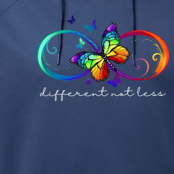 Different Not Less Autism Awareness Neurodiversity Butterfly Performance Fleece Hoodie