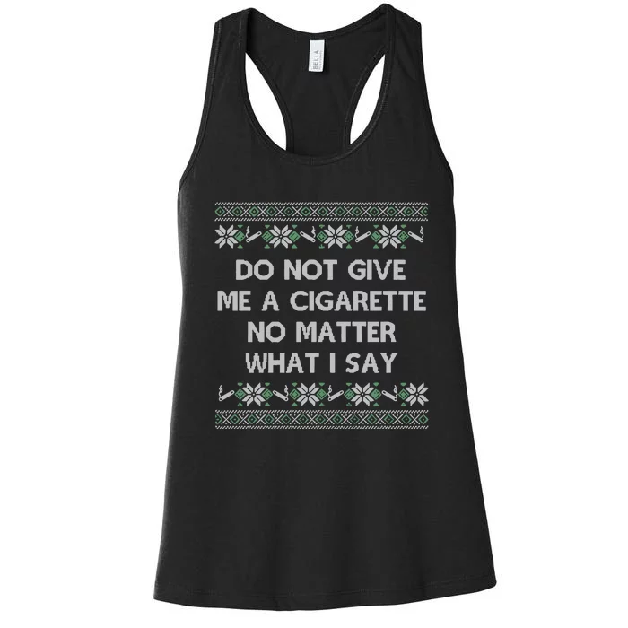 Do Not Let Me Hit Your Vape No Matter What I Say Blow Clouds Christmas Women's Racerback Tank