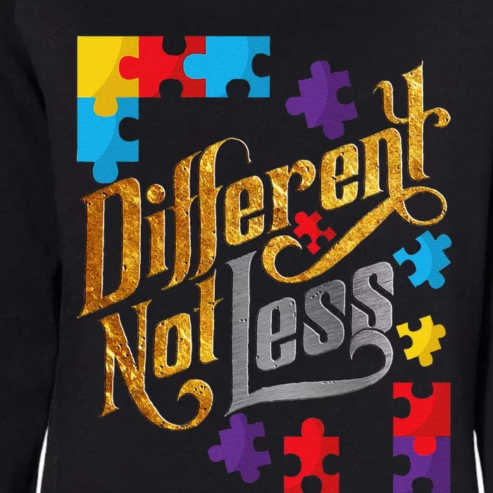 Different Not Less Autism Awareness Cute Outfit Gift Womens California Wash Sweatshirt