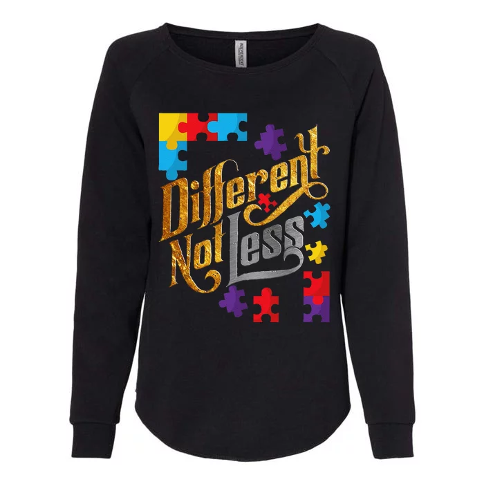 Different Not Less Autism Awareness Cute Outfit Gift Womens California Wash Sweatshirt