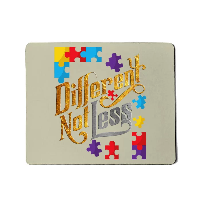 Different Not Less Autism Awareness Cute Outfit Gift Mousepad