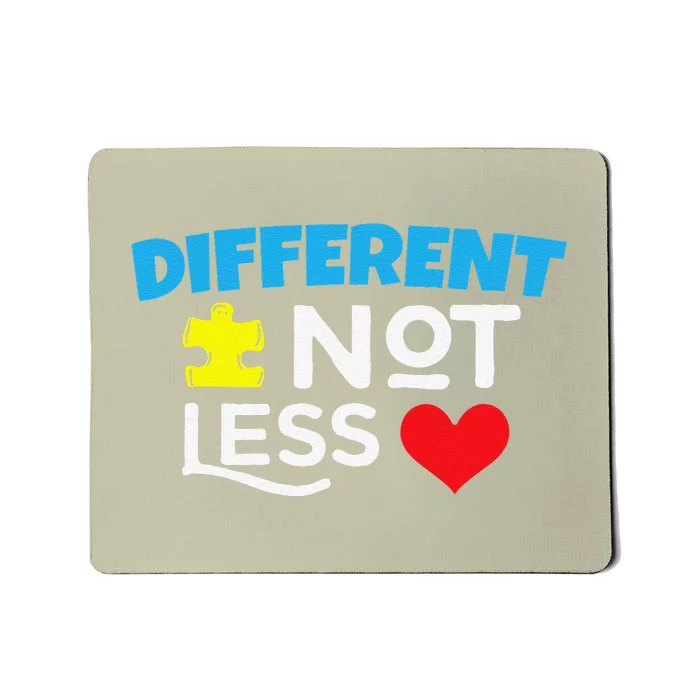 Different Not Less Autism Mousepad