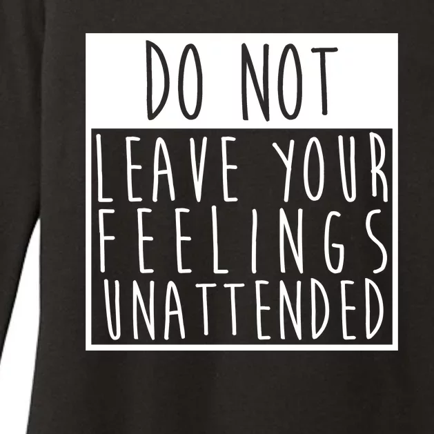 Do Not Leave Your Feelings Unattended Womens CVC Long Sleeve Shirt