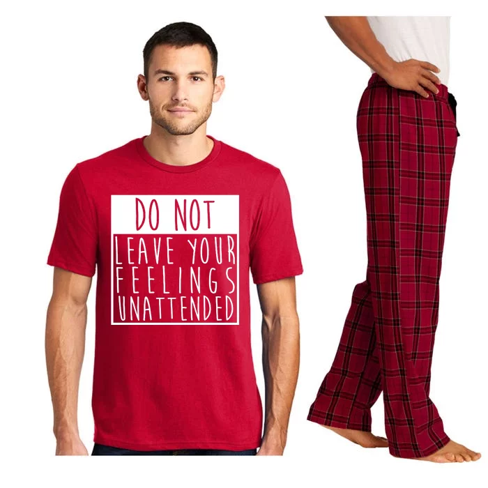 Do Not Leave Your Feelings Unattended Pajama Set