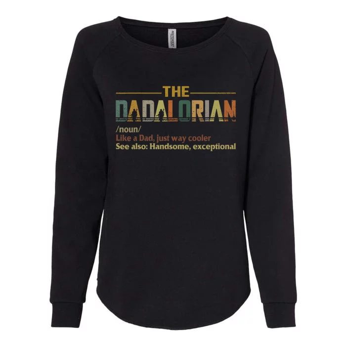 Dadalorian Noun Like A Dad Fathers Day Vintage Womens California Wash Sweatshirt