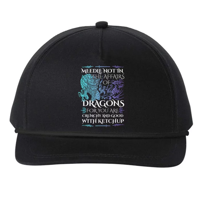 Do Not Meddle In The Affairs Of Dragons For You Are Crunchy Snapback Five-Panel Rope Hat