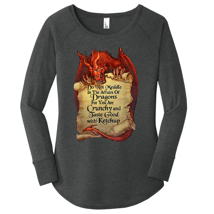 Do Not Meddle In The Affairs Of Dragons For You Are Crunchy Women's Perfect Tri Tunic Long Sleeve Shirt