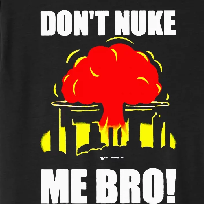 Don’t Nuke Me Bro retro ChromaSoft Performance T-Shirt