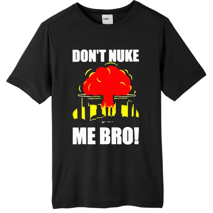 Don’t Nuke Me Bro retro ChromaSoft Performance T-Shirt